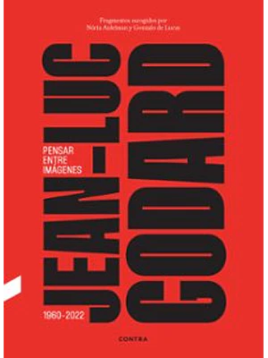 Jean Luc Godard Pensar En Imagenes