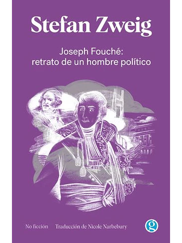 Joseph Fouche Retrato De Un Hombre Politico 1