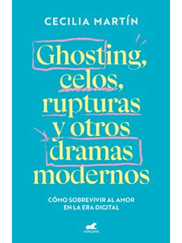 Ghosting Celos Rupturas Y Otros Dramas Modernos 1