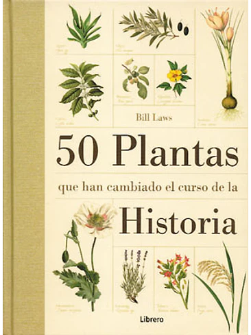 50 Plantas Que Han Cambiado El Curso De La Historia 1