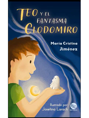 Teo Y El Fantasma Clodomiro