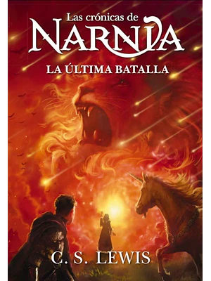 Crónicas De Narnia 7 La ÚLtima Batalla
