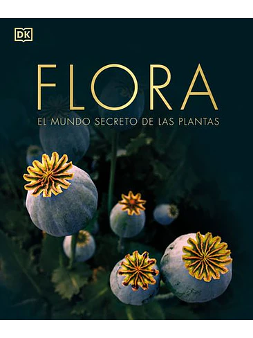 Flora El Mundo Secreto De Las Plantas 1