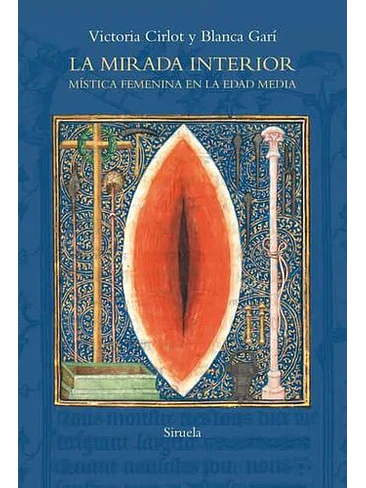 Mirada Interior Mistica Femenina En La Edad Media, La 1