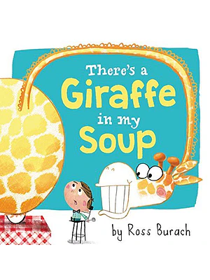 There S A Giraffe In My Soup (Td)