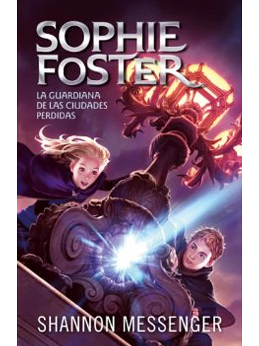 Sofhie Foster La Guardiana De Las Ciudades Perdidas 1