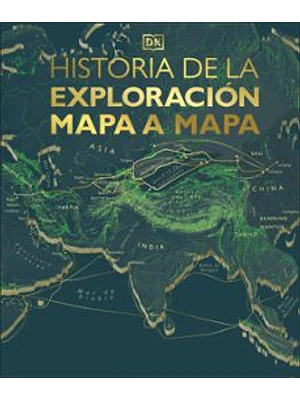 Historia De La Exploracion Mapa A Mapa
