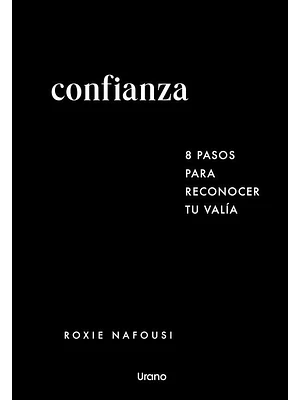 Confianza 8 Pasos Para Reconocer Tu Valia
