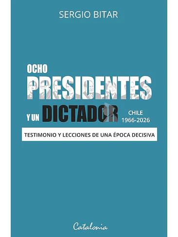 Ocho Presidentes Y Un Dictador 1