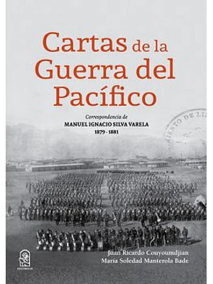 Cartas De La Guerra Del Pacifico.