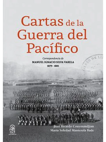 Cartas De La Guerra Del Pacifico. 1