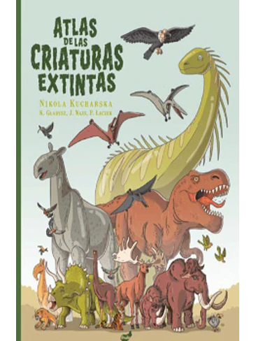 Atlas De Las Criaturas Extintas 1