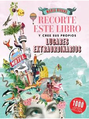 Recorte Este Libro Y Cree Sus Propios Lugares Extraordinarios