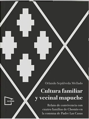 Cultura Familiar Y Vecinal Mapuche 1