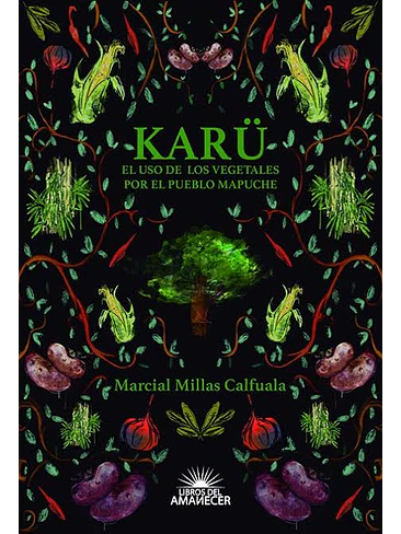 Karu El Uso De Los Vegetales Por El Pueblo Mapuche 1