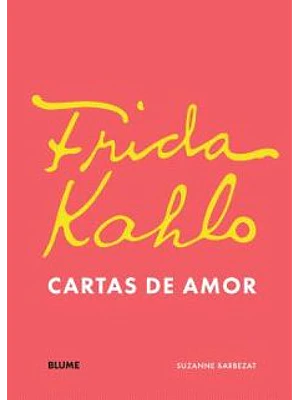 Frida Kahlo Cartas De Amor