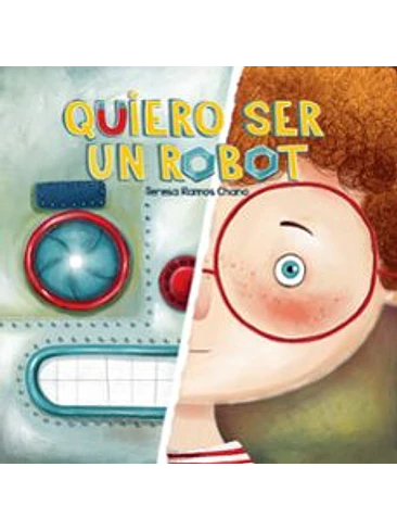 Quiero Ser Un Robot 1