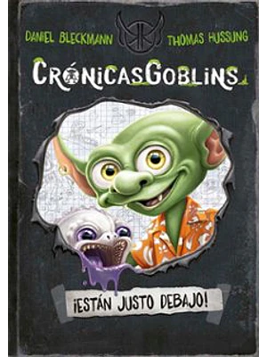 Cronicasgoblins Estan Justo Debajo