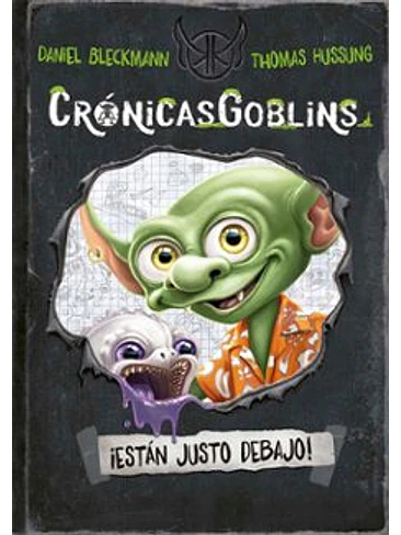 Cronicasgoblins Estan Justo Debajo 1