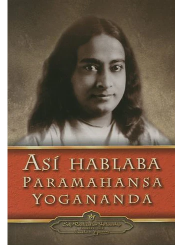 Asi Hablaba Paramahansa Yogananda 1