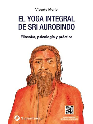 Yoga Integral De Sri Aurobindo, El