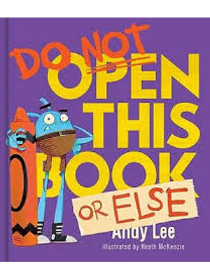 Do Not Open This Book Or Else