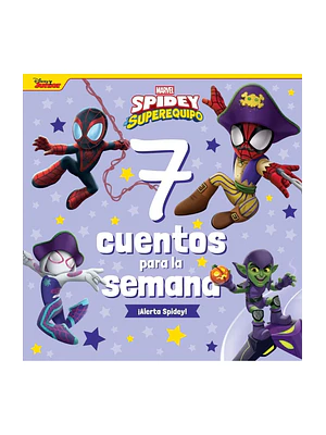 Spidey Y Su Superequipo 7 Cuentos Para La Semana