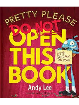 Pretty Please Don Not Open This Book With Sugar On Top