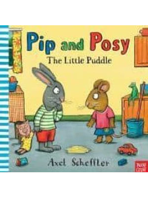 Pip And Posy The Little Puddle