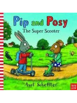 Pip And Posy The Super Scooter
