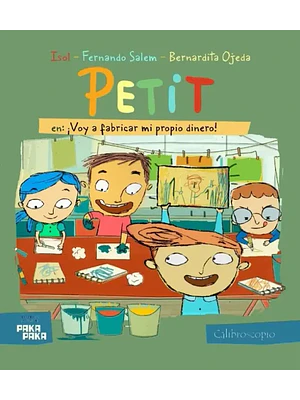 Petit Voy A Fabricar Mi Propio Dinero