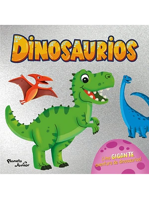Dinosaurios Una Gigante Aventura De Dinosaurios