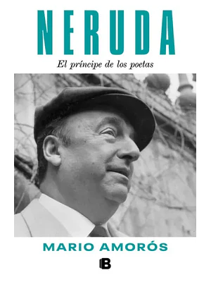 Neruda El Principe De Los Poetas