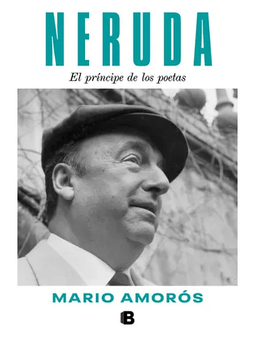 Neruda El Principe De Los Poetas 1