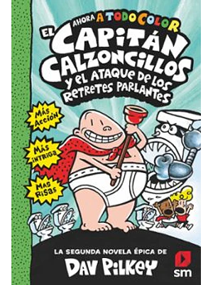 Capitán Calzoncillos 2 Y El Ataque De Los Retretes Parlantes (Color)
