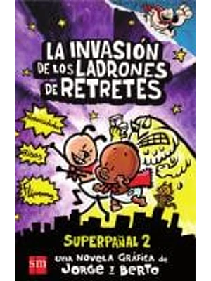 Superpañal 2 La Invasion De Los Ladrones De Retretes