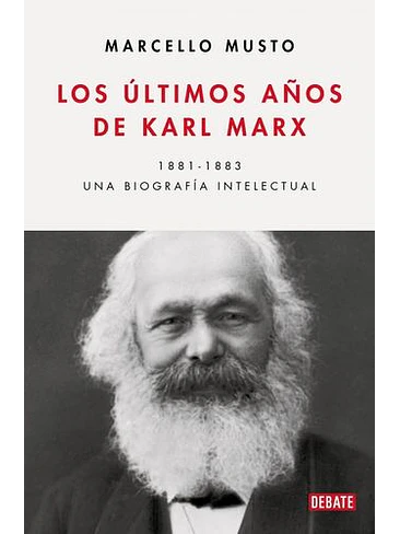 Ultimos Años De Karl Marx, Los 1