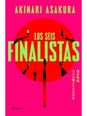 Seis Finalistas, Los