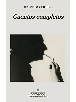 Cuentos Completos Piglia