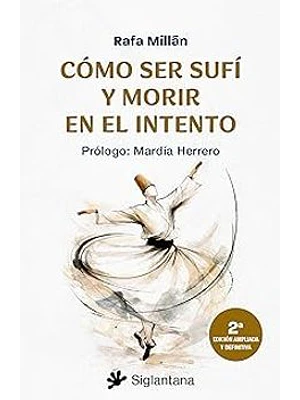 Como Ser Sufi Y Morir En El Intento