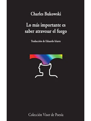 Mas Importante Es Saber Atravesar El Fuego, Lo