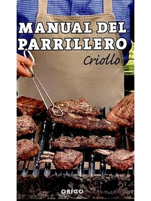 Manual Del Parrillero Criollo