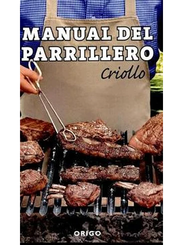 Manual Del Parrillero Criollo 1
