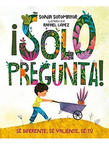 Solo Pregunta!  Se Diferente, Se Valiente, Se Tu 1