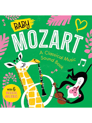 A Classical Music Sound Book. Baby Mozart (Bb)