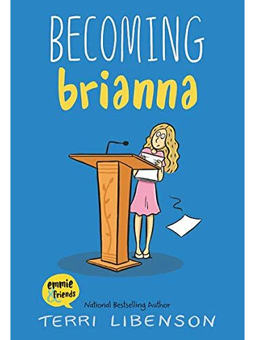 Becoming Brianna (Emmie & Friends) 1