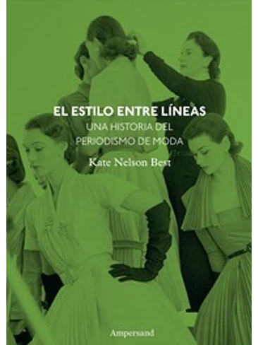 Estilo Entre Lineas Una Historia Del Periodismo De Moda, El  1