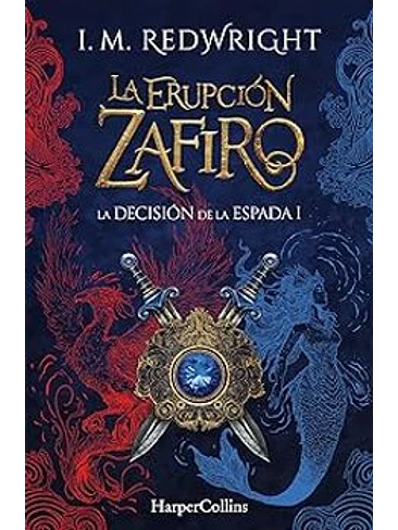 Erupcion Zafiro 1 La Decision De La Espada, La 1