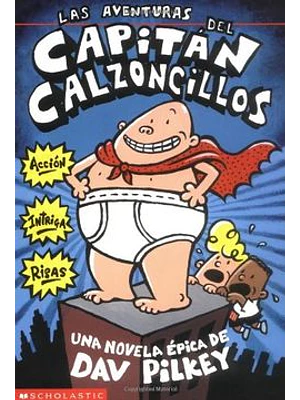 Capitan Calzoncillos 1 Las Aventuras 