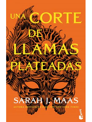 Una Corte De Rosas Y Espinas 5 Una Corte De Llamas Plateadas